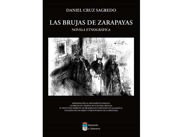 La publicación LAS BRUJAS DE ZARAPAYAS, editado por la Diputación de Salamanca finalista del XXII Premio de la Crítica de Castilla y León